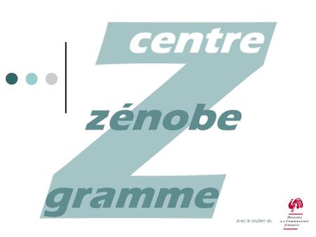 Avec le soutien du. Le « Centre Zénobe Gramme » est la première ASBL destinée au reconditionnement de matériel pour les écoles techniques et professionnelles.