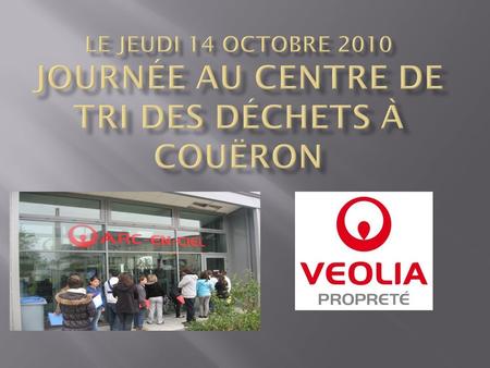 Le jeudi 14 octobre journée au centre de tri des déchets à Couëron