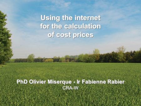 PhD Olivier Miserque - Ir Fabienne Rabier