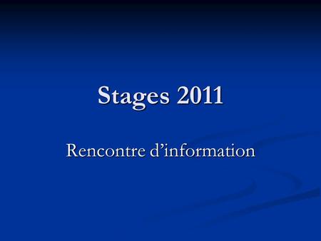 Stages 2011 Rencontre dinformation. Orientation Clinique et intervention Cours obligatoires CRI 3800 Principes dévaluation clinique CRI 3800 Principes.