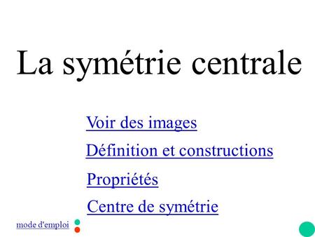 La symétrie centrale Voir des images Définition et constructions