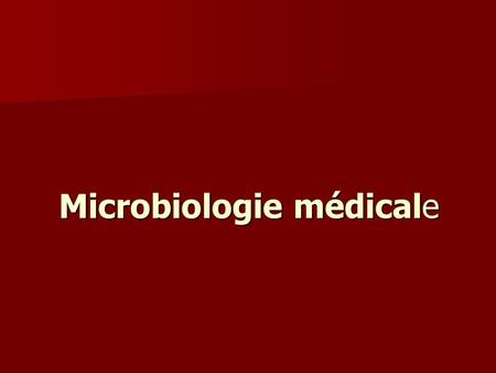 Microbiologie médicale