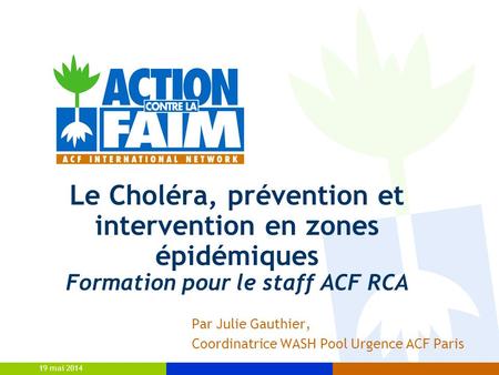 Par Julie Gauthier, Coordinatrice WASH Pool Urgence ACF Paris