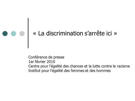« La discrimination s’arrête ici »
