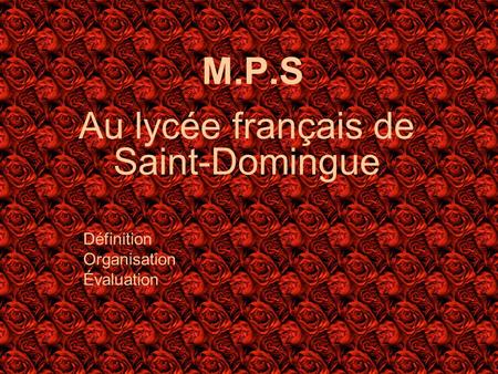 Au lycée français de Saint-Domingue Définition Organisation Évaluation