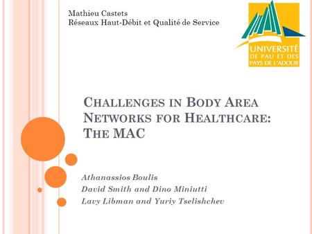 Challenges in Body Area Networks for Healthcare: The MAC
