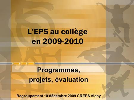 Regroupement 10 décembre 2009 CREPS Vichy