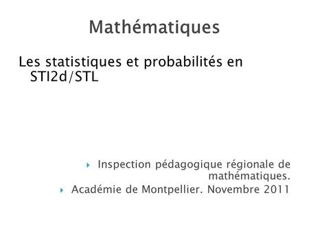 Mathématiques Les statistiques et probabilités en STI2d/STL