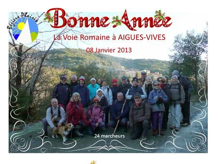 La Voie Romaine à AIGUES-VIVES 08 Janvier 2013 24 marcheurs.
