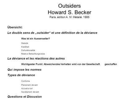 Outsiders Howard S. Becker Paris, édition A. M. Mètailé, 1985