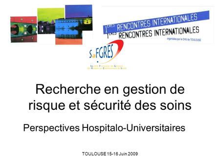 Recherche en gestion de risque et sécurité des soins