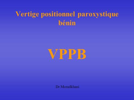 Vertige positionnel paroxystique bénin VPPB