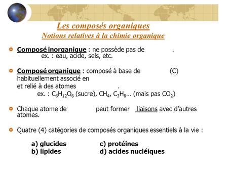 Les composés organiques Notions relatives à la chimie organique