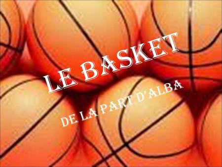 Le basket DE LA PART D’ALBA.