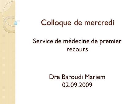 Service de médecine de premier recours Dre Baroudi Mariem
