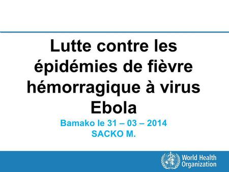 Lutte contre les épidémies de fièvre hémorragique à virus Ebola