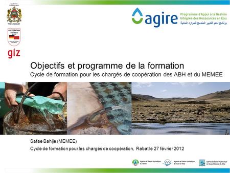 Safae Bahije (MEMEE) Objectifs et programme de la formation Cycle de formation pour les chargés de coopération, Rabat le 27 février 2012 Cycle de formation.