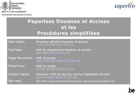 Paperless Douanes et Accises et les Procédures simplifiées