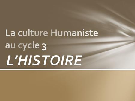 La culture Humaniste au cycle 3
