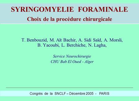 SYRINGOMYELIE FORAMINALE Choix de la procédure chirurgicale