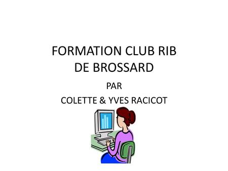 FORMATION CLUB RIB DE BROSSARD