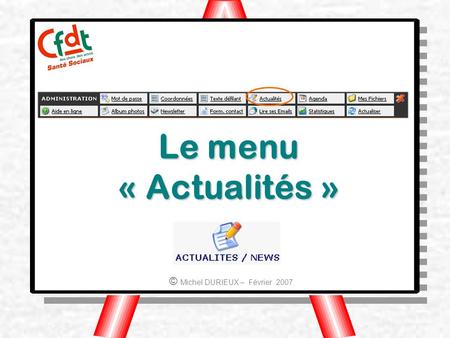 Le menu « Actualités » © Michel DURIEUX – Février 2007.