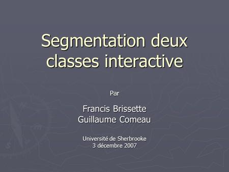 Segmentation deux classes interactive