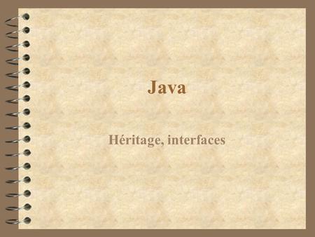 Java Héritage, interfaces.
