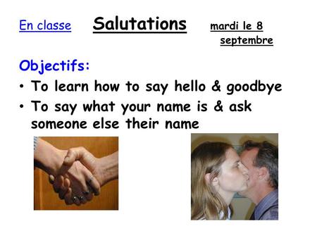 En classe Salutations mardi le 8 septembre