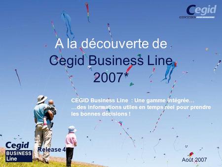A la découverte de Cegid Business Line 2007* Release 4