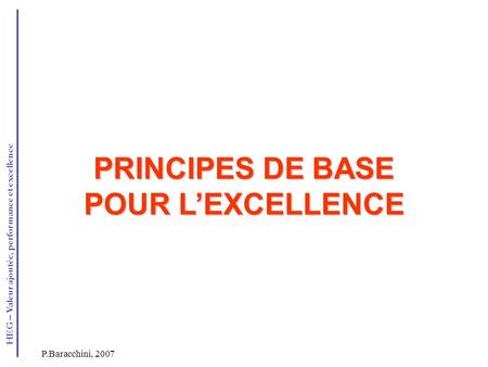 PRINCIPES DE BASE POUR L’EXCELLENCE