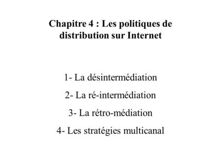 Chapitre 4 : Les politiques de distribution sur Internet