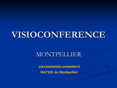 VISIOCONFERENCE MONTPELLIER MATICE de Montpellier