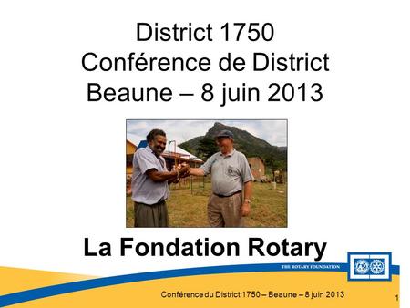 District 1750 Conférence de District Beaune – 8 juin 2013
