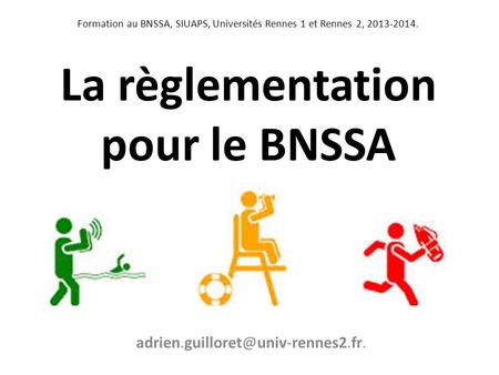 La règlementation pour le BNSSA