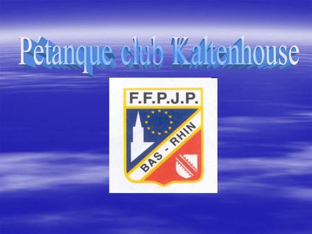 Pétanque club Kaltenhouse