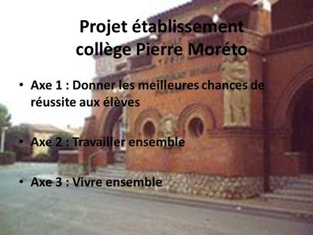 Projet établissement collège Pierre Moréto