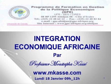 INTEGRATION ECONOMIQUE AFRICAINE Professeur Moustapha Kassé