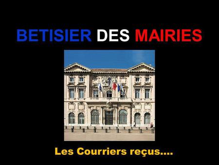 BETISIER DES MAIRIES Les Courriers reçus…..