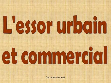 L'essor urbain et commercial