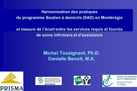 Michel Tousignant, Ph.D. Danielle Benoit, M.A.