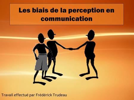 Les biais de la perception en communication