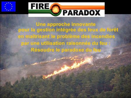 Une approche innovante pour la gestion intégrée des feux de forêt en maîtrisant le problème des incendies par une utilisation raisonnée du feu : Résoudre.