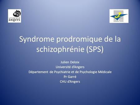 Syndrome prodromique de la schizophrénie (SPS)