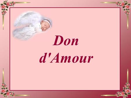Don d'Amour.