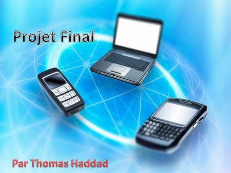 Projet Final Par Thomas Haddad.