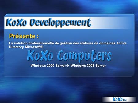 Windows 2000 Server Windows 2008 Server