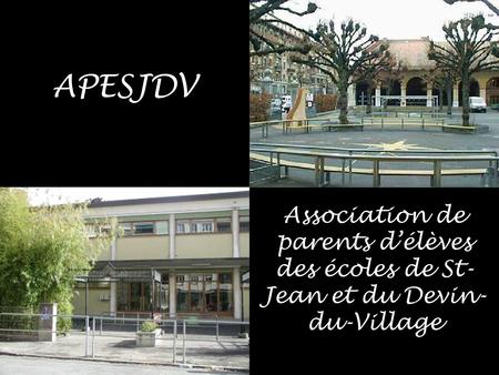 APESJDV Association de parents délèves des écoles de St- Jean et du Devin- du-Village.