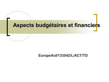 Aspects budgétaires et financiers