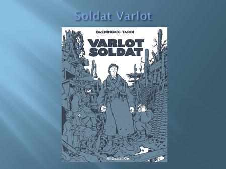 Soldat Varlot.